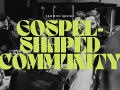 Gospel Shaped Community